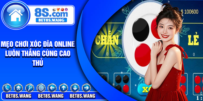 Mẹo chơi xóc đĩa online luôn thắng cùng cao thủ