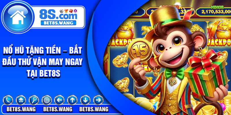 No Hu Tang Tien – Bat Dau Thu Van May Ngay Tai Bet8s